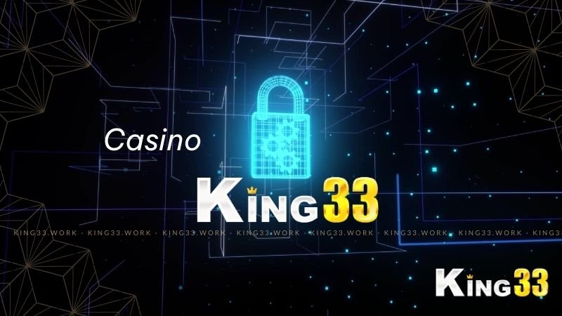 Chính sách bảo mật 1 Bảo mật King33