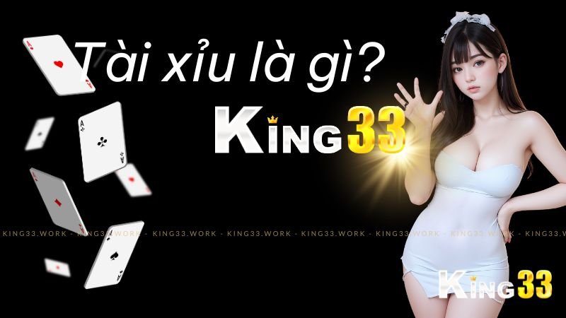 Tài xỉu là gì - Game bài cực hot tại King33 và mọi nhà cái cá cược 2 Cách tính tài xỉu là gì?
