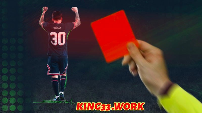 King33 - Kèo thẻ phạt là gì? Bất bại không đối thủ?