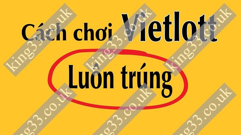 King33 - Cách chơi xổ số Vietlott tự chọn mới nhất? 1 King33 - Cách chơi xổ số Vietlott tự chọn mới nhất?
